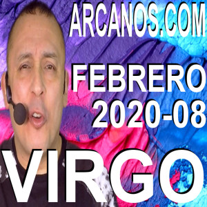 VIRGO FEBRERO 2020 ARCANOS.COM - Horóscopo 16 al 22 de febrero de 2020 - Semana 08