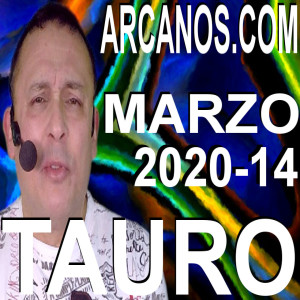 TAURO MARZO 2020 ARCANOS.COM - Horóscopo 29 de marzo al 4 de abril de 2020 - Semana 14