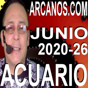 ACUARIO JUNIO 2020 ARCANOS.COM - Horóscopo 21 al 27 de junio de 2020 - Semana 26