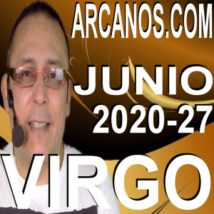 VIRGO JUNIO 2020 ARCANOS.COM - Horóscopo 28 de junio al 4 de julio de 2020 - Semana 27