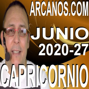 CAPRICORNIO JUNIO 2020 ARCANOS.COM - Horóscopo 28 de junio al 4 de julio de 2020 - Semana 27