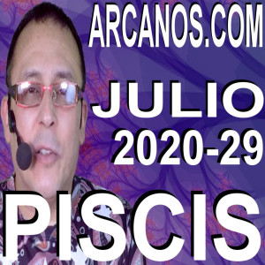 PISCIS JULIO 2020 ARCANOS.COM - Horóscopo 12 al 18 de julio de 2020 - Semana 29