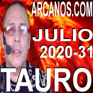 TAURO JULIO 2020 ARCANOS.COM - Horóscopo 26 de julio al 1 de agosto de 2020 - Semana 31