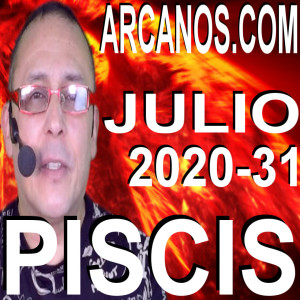PISCIS JULIO 2020 ARCANOS.COM - Horóscopo 26 de julio al 1 de agosto de 2020 - Semana 31