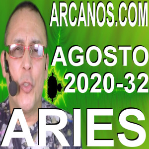 ARIES AGOSTO 2020 ARCANOS.COM - Horóscopo 2 al 8 de agosto de 2020 - Semana 32