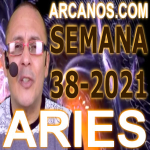 ARIES - Horóscopo ARCANOS.COM 12 al 18 de septiembre de 2021 - Semana 38