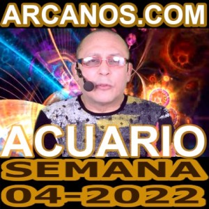 ACUARIO - Horóscopo ARCANOS.COM 16 al 22 de enero de 2022 - Semana 04