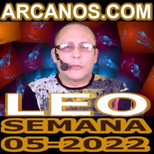 LEO - Horóscopo ARCANOS.COM 23 al 29 de enero de 2022 - Semana 05