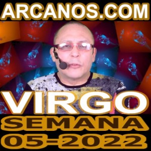 VIRGO - Horóscopo ARCANOS.COM 23 al 29 de enero de 2022 - Semana 05