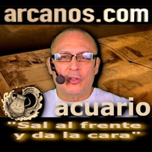 ♒️#ACUARIO #TAROT♒️ Sal al frente y da la cara 👍 ✨ARCANOS.COM✨