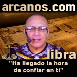 ♎️#LIBRA #TAROT♎️ Ha llegado la hora de confiar en ti 💯 ✨ARCANOS.COM✨