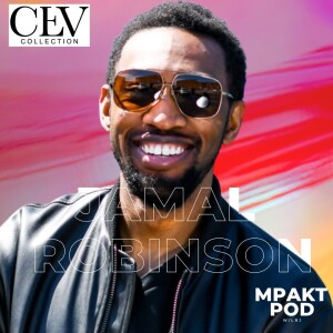 Through the Lens: How Jamal Robinson is Transforming Eyewear w/ CEV Collection | MPAKT Pod Ep. 10