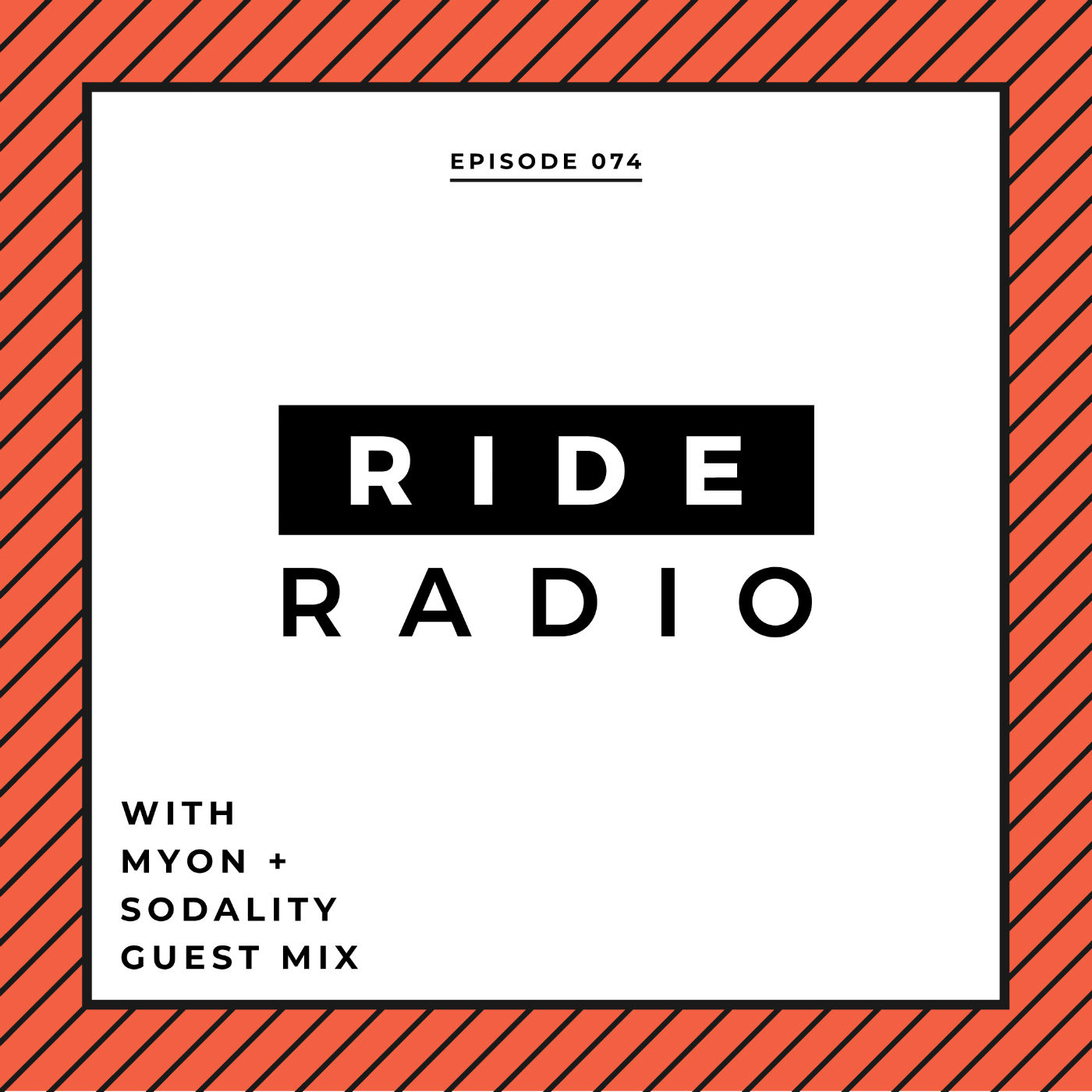 Ride Radio 074 with Myon & Sodality