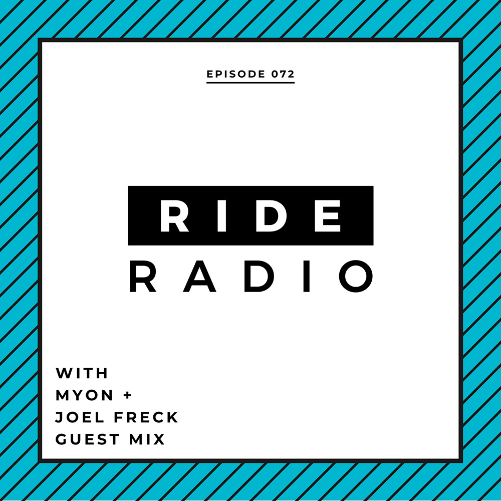 Ride Radio 072 with Myon & Joel Freck