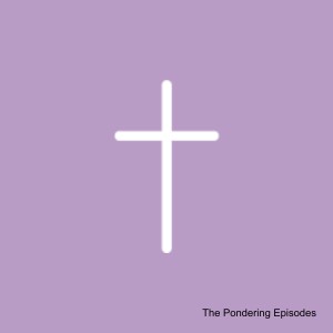 NEW PODCAST SERIES!! The Pondering Episodes- PART1