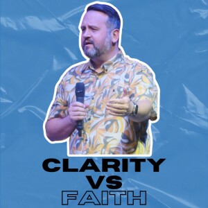 Ryan Smith :: Clarity vs Faith