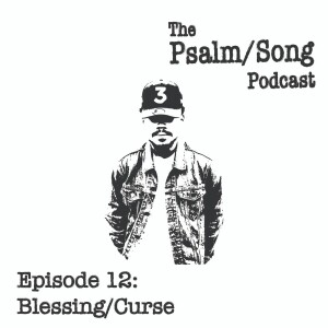 Episode 12: Blessing/Curse
