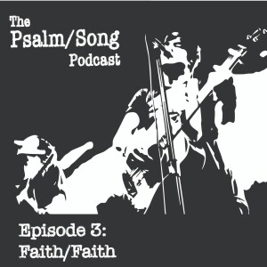 Episode 3: Faith/Faith (Nonsense?)