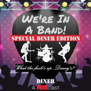 Special Edition: What the f*** is up, Denny’s? Pt.3 - Run 2 Cover