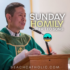Homily: Fr. Leo Song - 'Journeying through the desert with Jesus' - February 21, 2021
