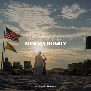 Homily: Fr. Brian Barr -  ’Climb that Mountain’