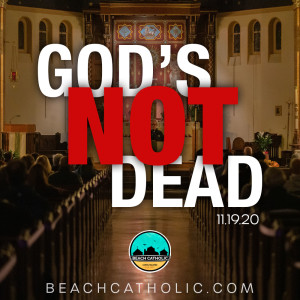God's Not Dead -3rd Edition - Why the Catholic Church?