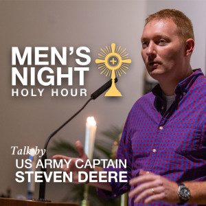 Men's Night Talk - Army Captain Steve Deere