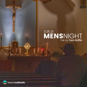Men's Night Talk - Tom Griffin - March 25, 2021