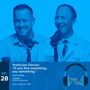 Testicular Cancer: “If you find something, say something.”