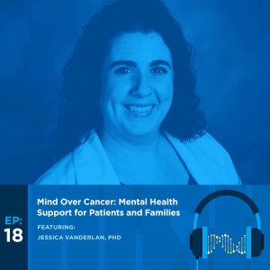 Mind Over Cancer: Mental Health Support for Patients and Families