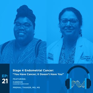 Stage 4 Endometrial Cancer: "You Have Cancer; It Doesn't Have You"