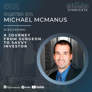 EP02: A Journey from Surgeon to Savvy Investor