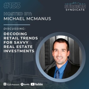 Ep153: Decoding Retail Trends for Savvy Real Estate Investments