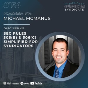 Ep154: SEC Rules 506(b) and 506(c) Simplified for Syndicators