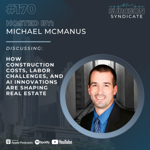 EP 170: How Construction Costs, Labor Challenges, and AI Innovations Are Shaping Real Estate