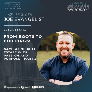 EP 172: From Boots to Buildings: Navigating Real Estate with Passion and Purpose - Part 2