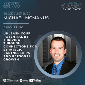 EP 173: Unleash Your Potential by Thriving Through Connections for Strategic Partnerships and Personal Growth