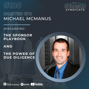 EP 186: The Sponsor Playbook and the Power of Due Diligence