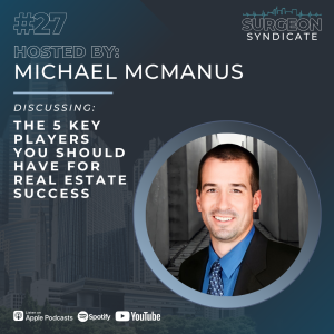 Ep27: The 5 Key Players You Should Have for Real Estate Success