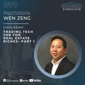 Ep70 Trading Tech Job for Real Estate Riches with Wen Zeng - Part 1