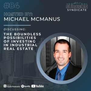 Ep84: The Boundless Possibilities of Investing in Industrial Real Estate