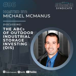 Ep96: The ABCs of Outdoor Industrial Storage Investing (OIS)