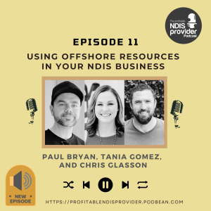 Podcast 11: Using offshore resources in your NDIS business