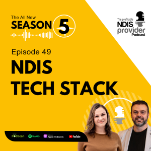 Podcast 49: NDIS Tech Stack