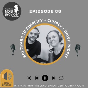 Podcast 06 - Software to simplify, comply, and drive profit