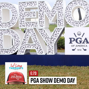 PGA Show Demo Day | 2nd Swing Thoughts Podcast