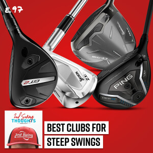 Best Golf Clubs for Golfers with Steep Swings