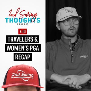 Episode 10 | Jailbird Versa Craze + Travelers & Women’s PGA Recap