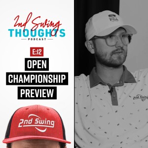 Episode 12 | Open Championship Preview, McIlroy’s Clutch Birdies, Grant Dominates