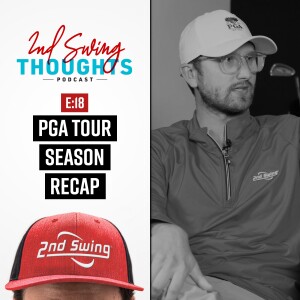 Episode 18 | PGA Tour Season Recap + Biggest Winners & Losers